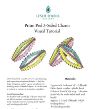 Load image into Gallery viewer, Downloadable PATTERN Prism Pod 3-Sided Charm